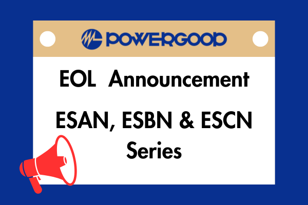 EOL Announcement: ESAN, ESBN & ESCN Series